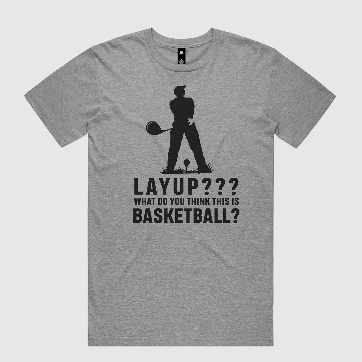 Layup? T-Shirt