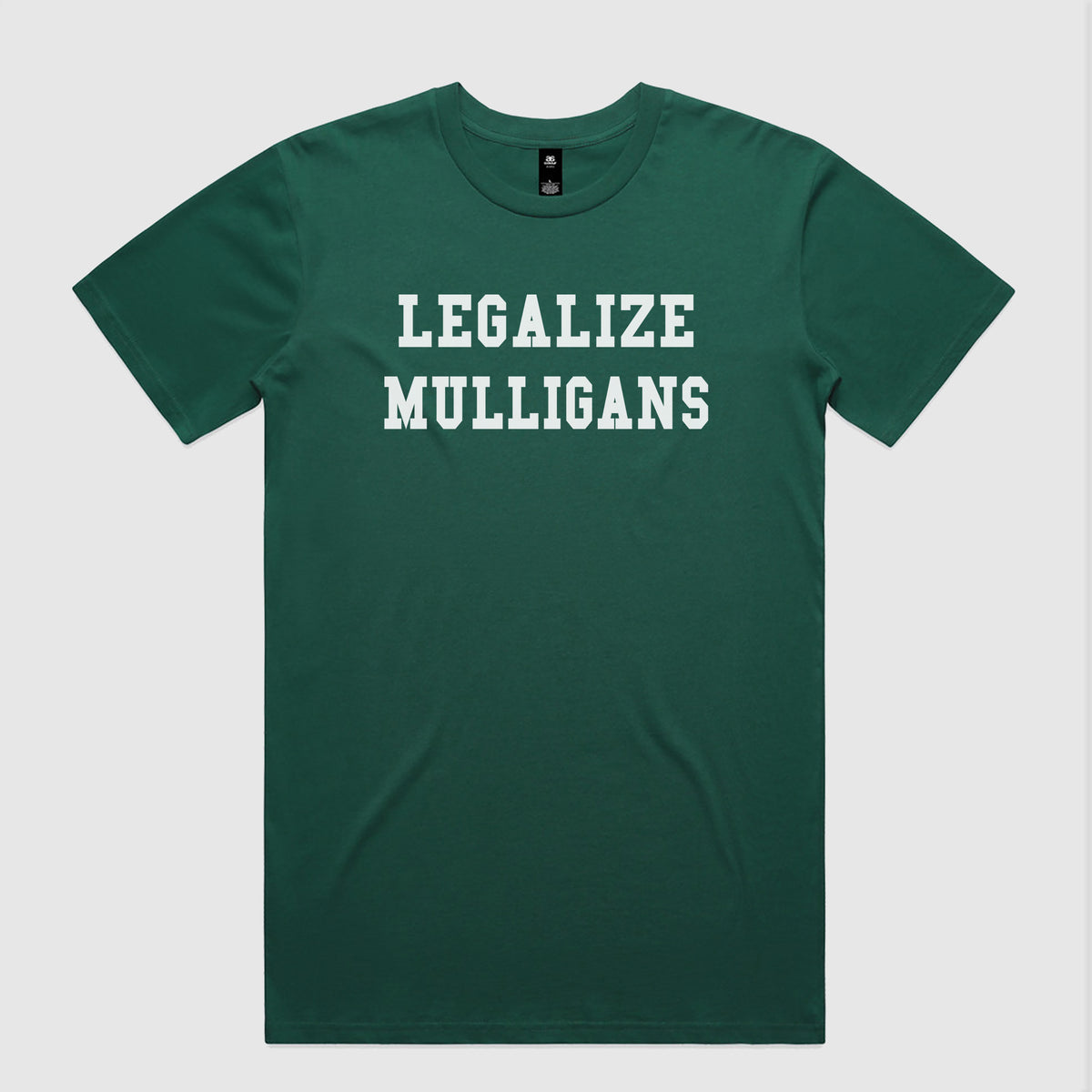 Legalize Mulligans T-Shirt