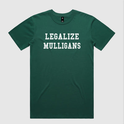 Legalize Mulligans T-Shirt
