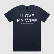 I Love My Wife T-Shirt